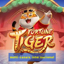 multi canais internacional